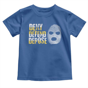 Deny Defend Depose Toddler T Shirt TS09 Royal Blue Print Your Wear
