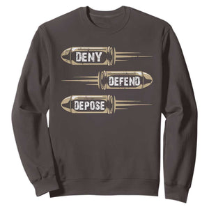 Bullet Deny Defend Depose Sweatshirt TS09 Dark Chocolate Print Your Wear