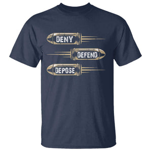 Bullet Deny Defend Depose T Shirt TS09 Navy Print Your Wear