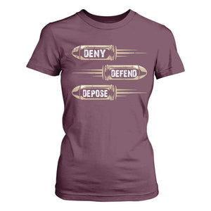Bullet Deny Defend Depose T Shirt For Women TS09 Maroon Print Your Wear