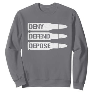 Deny Defend Depose Bullet Sweatshirt TS09 Charcoal Print Your Wear