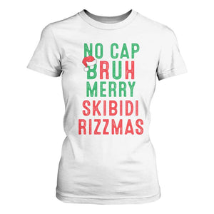Funny Xmas T Shirt For Women No Cap BRUH Merry Skibidi Rizzmas TS09 White Print Your Wear