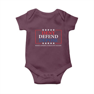 Deny Defend Depose Baby Onesie Make America Healthy Again TS09 Maroon Print Your Wear
