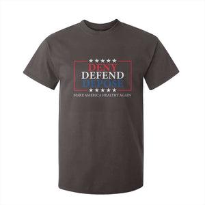 Deny Defend Depose T Shirt For Kid Make America Healthy Again TS09 Dark Chocolate Print Your Wear