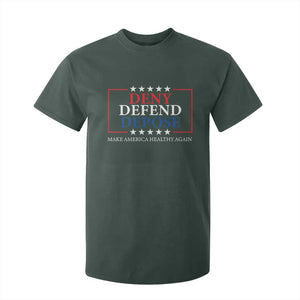 Deny Defend Depose T Shirt For Kid Make America Healthy Again TS09 Dark Forest Green Print Your Wear