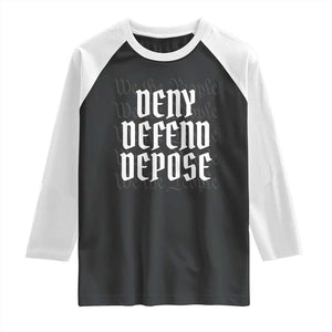 Deny Defend Depose Raglan Shirt We The People Patriotic TS09 Black White Print Your Wear