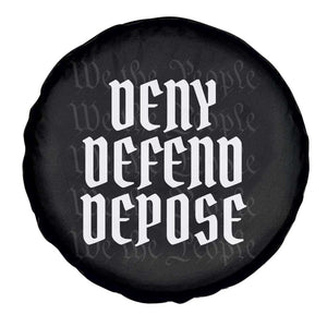 Deny Defend Depose Spare Tire Cover We The People Patriotic TS09 Print Your Wear