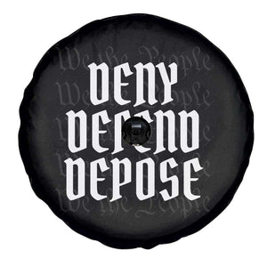 Deny Defend Depose Spare Tire Cover We The People Patriotic TS09 Print Your Wear