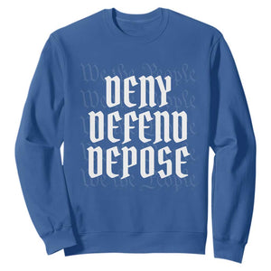 Deny Defend Depose Sweatshirt We The People Patriotic TS09 Royal Blue Print Your Wear