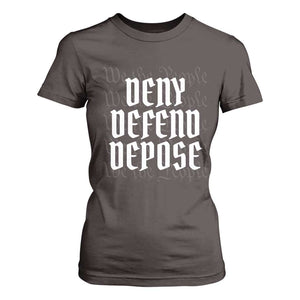Deny Defend Depose T Shirt For Women We The People Patriotic TS09 Dark Chocolate Print Your Wear