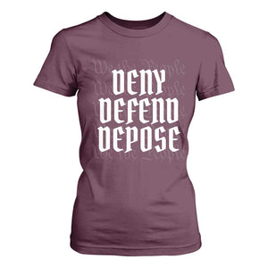 Deny Defend Depose T Shirt For Women We The People Patriotic TS09 Maroon Print Your Wear