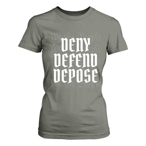 Deny Defend Depose T Shirt For Women We The People Patriotic TS09 Military Green Print Your Wear