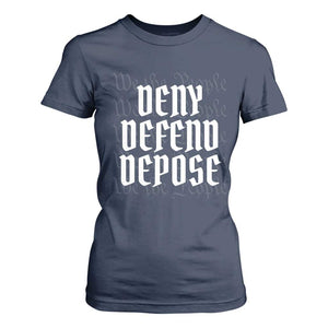 Deny Defend Depose T Shirt For Women We The People Patriotic TS09 Navy Print Your Wear