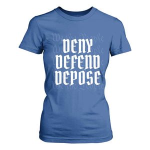 Deny Defend Depose T Shirt For Women We The People Patriotic TS09 Royal Blue Print Your Wear