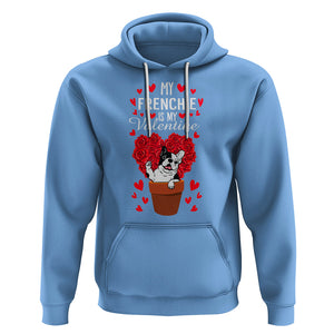 Valentine's Day Hoodie My Frenchie Is My Valentine Cute French Bulldog Rose Heart TS09 Carolina Blue Printyourwear