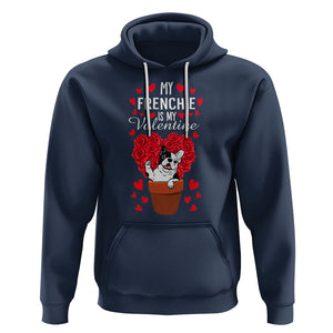Valentine's Day Hoodie My Frenchie Is My Valentine Cute French Bulldog Rose Heart TS09 Navy Printyourwear
