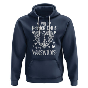 Valentine's Day Hoodie My Border Collie Is My Valentine Cute Dog Heart TS09 Navy Printyourwear