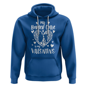 Valentine's Day Hoodie My Border Collie Is My Valentine Cute Dog Heart TS09 Royal Blue Printyourwear