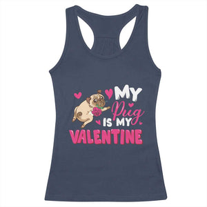 Valentine's Day Racerback Tank Top My Pug Is My Valentine Funny Dog Rose TS09 Navy Print Your Wear