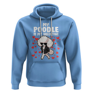Valentine's Day Hoodie My Poodle Is My Valentine Cute Dog Heart TS09 Carolina Blue Printyourwear