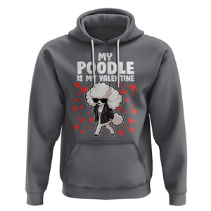 Valentine's Day Hoodie My Poodle Is My Valentine Cute Dog Heart TS09 Charcoal Printyourwear