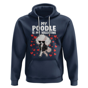 Valentine's Day Hoodie My Poodle Is My Valentine Cute Dog Heart TS09 Navy Printyourwear