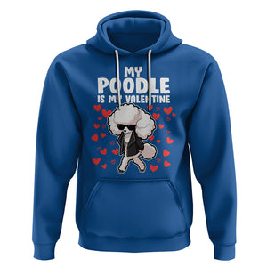 Valentine's Day Hoodie My Poodle Is My Valentine Cute Dog Heart TS09 Royal Blue Printyourwear