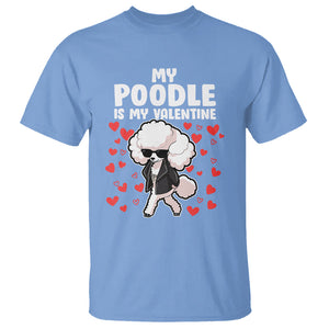 Valentine's Day T Shirt My Poodle Is My Valentine Cute Dog Heart TS09 Carolina Blue Printyourwear