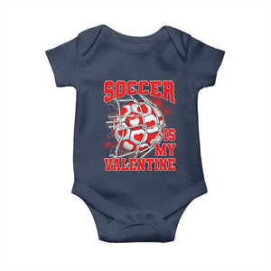 Valentine's Day Baby Onesie Soccer Is My Valentine Funny Sport TS09 Navy Print Your Wear