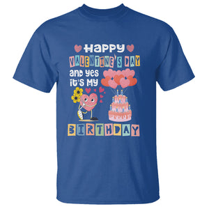 Happy Valentines Day And Yes It Is My Birthday Funny Heart T Shirt TS09 Royal Blue Printyourwear