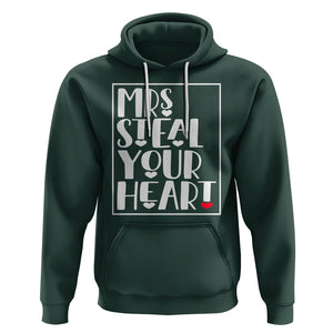 Valentine's Day Hoodie Mrs Steal Your Heart Funny Heart TS09 Dark Forest Green Printyourwear