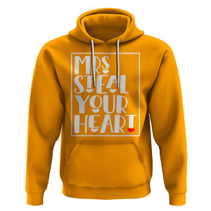 Valentine's Day Hoodie Mrs Steal Your Heart Funny Heart TS09 Gold Printyourwear