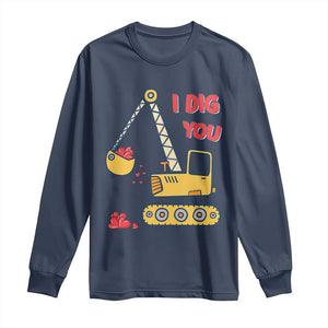 Valentine's Day Long Sleeve Shirt I Dig You Construction Truck Heart TS09 Navy Print Your Wear