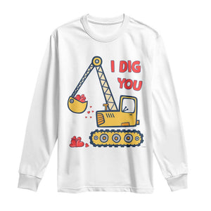 Valentine's Day Long Sleeve Shirt I Dig You Construction Truck Heart TS09 White Print Your Wear