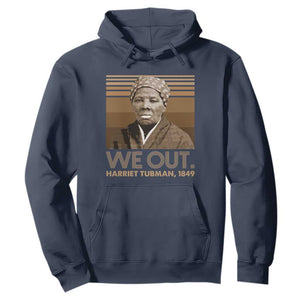 Harriet Tubman Hoodie We Out 1849 Retro Black History TS09 Navy Print Your Wear
