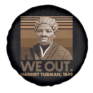 Harriet Tubman Spare Tire Cover We Out 1849 Retro Black History TS09 Print Your Wear