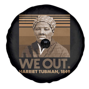 Harriet Tubman Spare Tire Cover We Out 1849 Retro Black History TS09 Print Your Wear