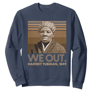 Harriet Tubman Sweatshirt We Out 1849 Retro Black History TS09 Navy Print Your Wear