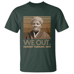 Harriet Tubman T Shirt We Out 1849 Retro Black History TS09 Dark Forest Green Print Your Wear