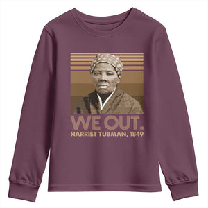 Harriet Tubman Youth Sweatshirt We Out 1849 Retro Black History TS09 Maroon Print Your Wear