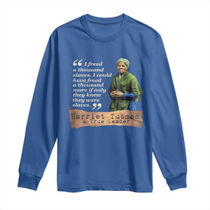 Harriet Tubman Long Sleeve Shirt If Only They Knew They Were Slaves Black History TS09 Royal Blue Print Your Wear
