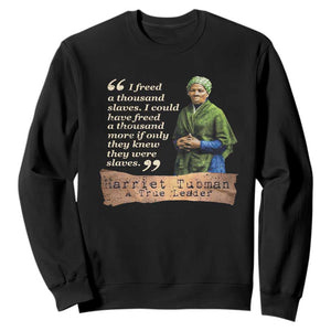 Harriet Tubman Sweatshirt If Only They Knew They Were Slaves Black History TS09 Black Print Your Wear