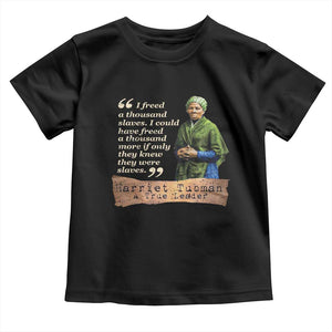 Harriet Tubman Toddler T Shirt If Only They Knew They Were Slaves Black History TS09 Black Print Your Wear