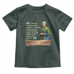 Harriet Tubman Toddler T Shirt If Only They Knew They Were Slaves Black History TS09 Dark Forest Green Print Your Wear