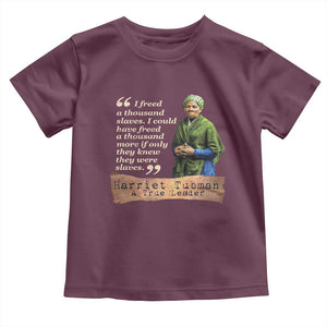 Harriet Tubman Toddler T Shirt If Only They Knew They Were Slaves Black History TS09 Maroon Print Your Wear
