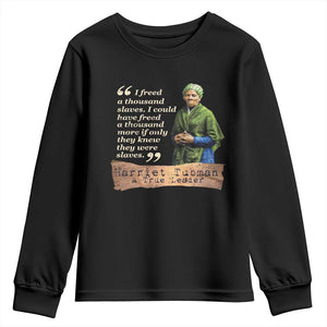 Harriet Tubman Youth Sweatshirt If Only They Knew They Were Slaves Black History TS09 Black Print Your Wear