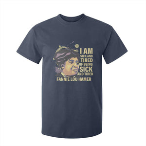 Fannie Lou Hamer T Shirt For Kid I Am Sick And Tired Of Being Sick And Tired TS09 Navy Print Your Wear