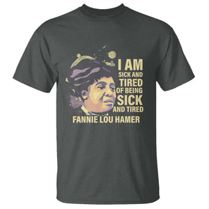 Fannie Lou Hamer T Shirt I Am Sick And Tired Of Being Sick And Tired TS09 Dark Heather Print Your Wear