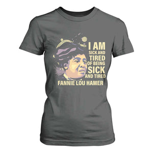 Fannie Lou Hamer T Shirt For Women I Am Sick And Tired Of Being Sick And Tired TS09 Dark Heather Print Your Wear