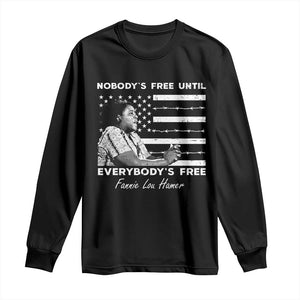 Fannie Lou Hamer Long Sleeve Shirt Nobody's Free Until Everybody's Free Black History TS09 Black Print Your Wear